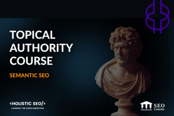Koray Tugberk Gubur Topical Authority and Semantic SEO